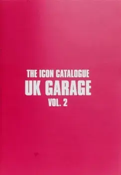 The Icon Catalogue: UK Garage Vol. 2, Paperback/Southside Circulars