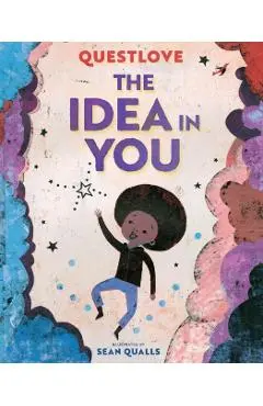 The Idea in You: A Picture Book - Questlove