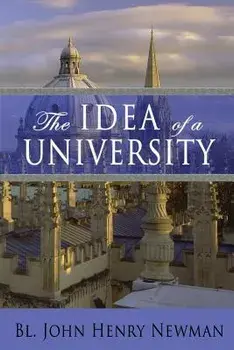 The Idea of a University, Paperback/John Henry Newman
