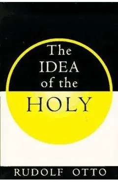 The Idea of the Holy - R. Otto