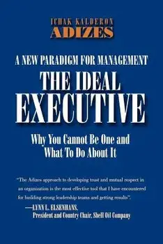 The Ideal Executive, Paperback/Ichak Kalderon Adizes Ph. D.