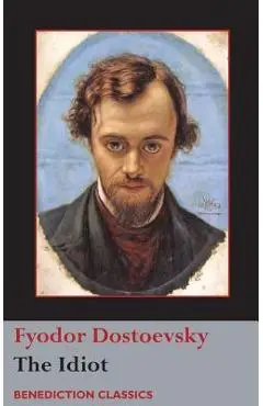 The Idiot - Fyodor Dostoevsky