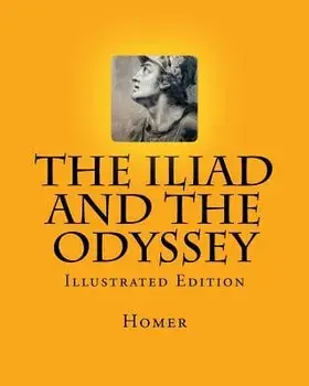 The Iliad and the Odyssey: Illustrated Edition, Paperback/D. Gardner