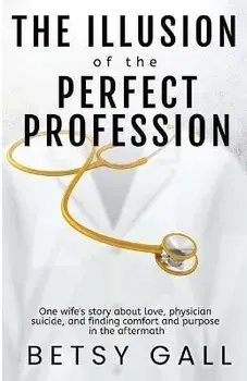 The Illusion of the Perfect Profession, Paperback/Betsy Gall