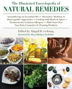 The Illustrated Encyclopedia of Natural Remedies, Paperback/Abigail Gehring