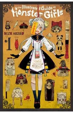 The Illustrated Guide to Monster Girls, Vol. 1 - Suzu Akeko