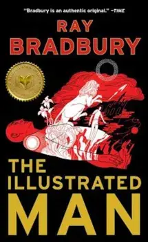 The Illustrated Man, Paperback/Ray Bradbury