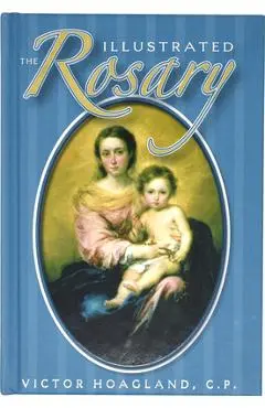 The Illustrated Rosary - Victor Hoagland