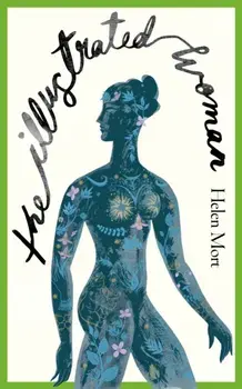 The Illustrated Woman. The brilliant new collection from award-winning poet Helen Mort, Paperback/Helen Mort