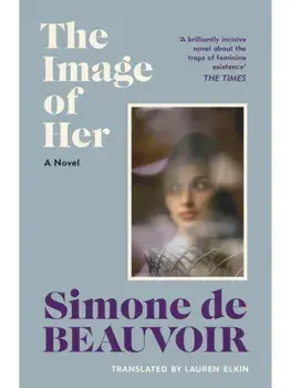 The Image of Her, Paperback/Simone de Beauvoir