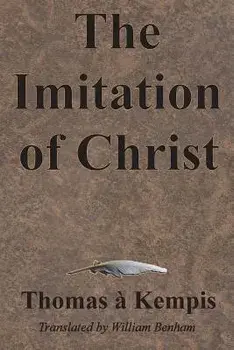 The Imitation of Christ, Paperback/Thomas a. Kempis