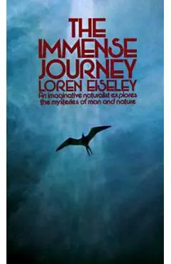 The Immense Journey - Loren Eiseley
