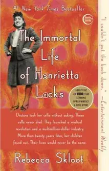 The Immortal Life of Henrietta Lacks, Paperback/Rebecca Skloot
