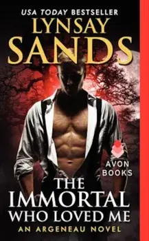 The Immortal Who Loved Me: An Argeneau Novel/Lynsay Sands