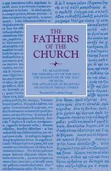 The Immortality of the Soul; The Magnitude of the Soul; On Music; The Advantage of Believing; On Faith in Things Unseen, Paperback/St Augustine