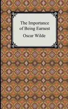 The Importance of Being Earnest, Paperback/Oscar Wilde