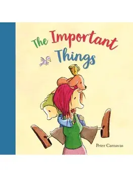 The Important Things, Paperback/Peter Carnavas