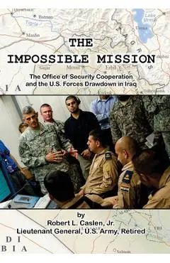 The Impossible Mission - Robert L. Caslen