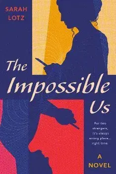 The Impossible Us, Paperback/Sarah Lotz