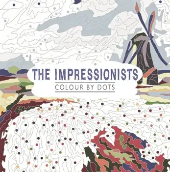 The Impressionists. Colour by Dots, Paperback/Michael O'Mara Books