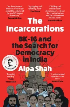The Incarcerations, Paperback/Alpa Shah