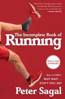 The Incomplete Book of Running, Paperback/Peter Sagal