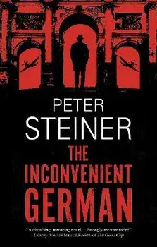 The Inconvenient German. Main, Hardback/Peter Steiner