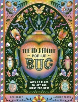 The Incredible Pop-up Bug. With 20 flaps to lift and GIANT pop-ups, Hardback/Ben Hoare