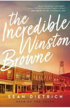 The Incredible Winston Browne - Sean Dietrich