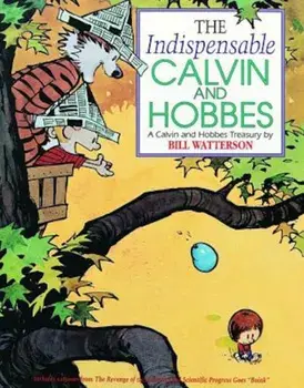 The Indispensable Calvin and Hobbes Ppb, Paperback/Bill Watterson