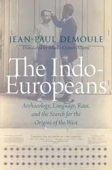 The Indo-Europeans. Archaeology, Language, Race, and the Search for the Origins of the West, Paperback/***