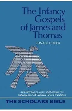 The Infancy Gospels of James and Thomas - Ronald F. Hock