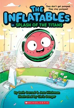 The Inflatables in Splash of the Titans (The Inflatables #4), Paperback/***