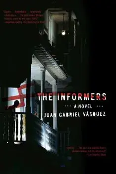 The Informers, Paperback/Juan Gabriel Vasquez