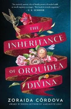 The Inheritance of Orquídea Divina - Zoraida Córdova
