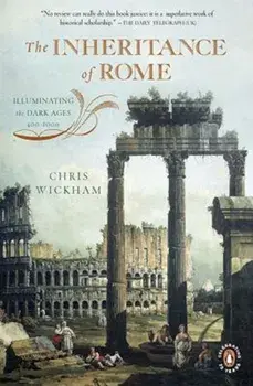 The Inheritance of Rome: Illuminating the Dark Ages, 400-1000, Paperback/Chris Wickham