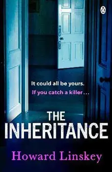 The Inheritance. The twisty and gripping new thriller from the author of Don't Let Him In, Paperback/Howard Linskey