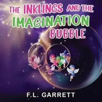 The Inklings and The Imagination Bubble, Paperback/F L Garrett