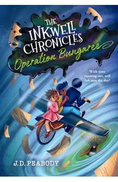 The Inkwell Chronicles: Operation Bungaree, Book 3 - J. D. Peabody