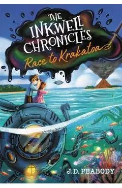 The Inkwell Chronicles: Race to Krakatoa, Book 2 - J. D. Peabody