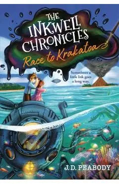 The Inkwell Chronicles: Race to Krakatoa, Book 2 - J. D. Peabody