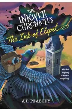 The Inkwell Chronicles: The Ink of Elspet, Book 1 - J. D. Peabody