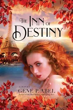 The Inn of Destiny, Paperback/Gene P. Abel