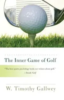 The Inner Game of Golf, Paperback/W. Timothy Gallwey