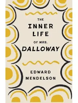 The Inner Life of Mrs. Dalloway, Paperback/Edward Mendelson