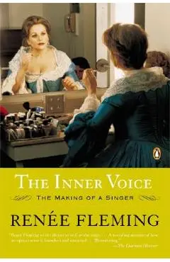 The Inner Voice: The Making of a Singer - Renee Fleming