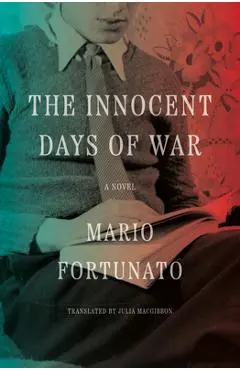 The Innocent Days of War - Mario Fortunato