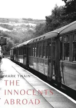 The Innocents Abroad: a travel book by American author Mark Twain published in 1869 which humorously chronicles what Twain called his "Great/Mark Twain