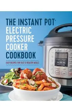 The Instant Pot(r) Electric Pressure Cooker Cookbook: Instant Pot Electric Pressure Cooker Cookbook - Laurel Randolph