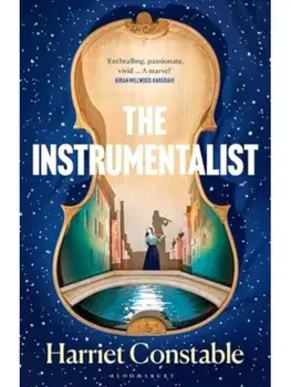The Instrumentalist. A spellbinding debut novel that will transport you to 18th-century Venice this summer, Paperback/Harriet Constable